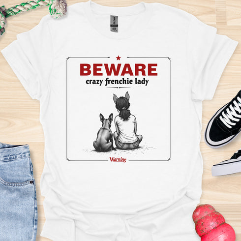 Beware crazy frenchie lady - V2 - Sit Cute Halloween T-Shirt